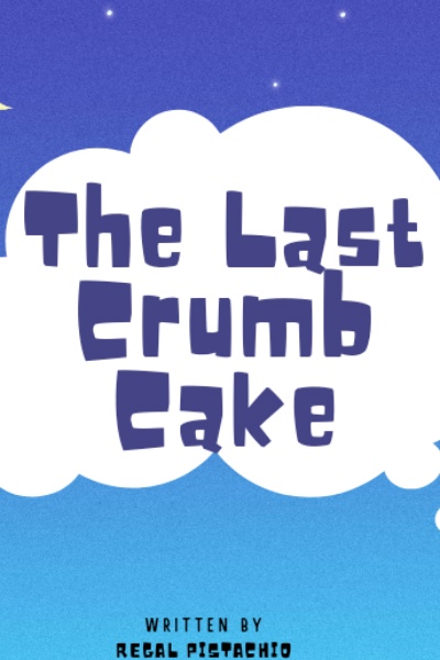 The Last Crumb Cake