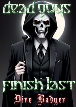 Dead Guys Finish Last
