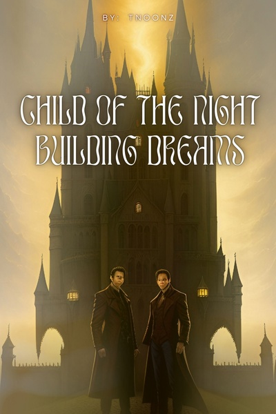 Child of the Night Building Dreams