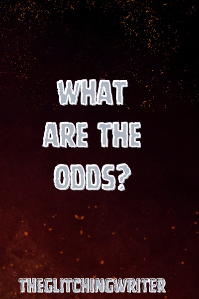 What Are The Odds?