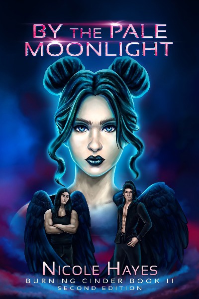 By The Pale Moonlight: Burning Cinder Book II (#2)