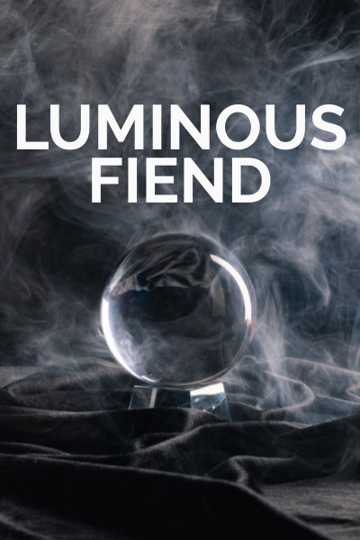 Luminous Fiend: Bloody Manifestation