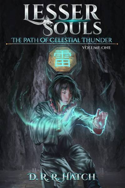 Lesser Souls: The Path of Celestial Thunder (A Xianxia Cultivation Fantasy Epic)