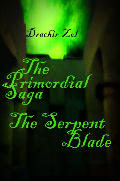 The Primordial Saga; The Serpent Blade