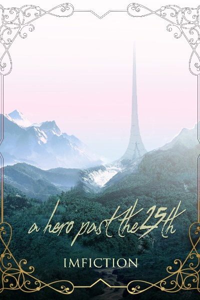 A Hero Past the 25th