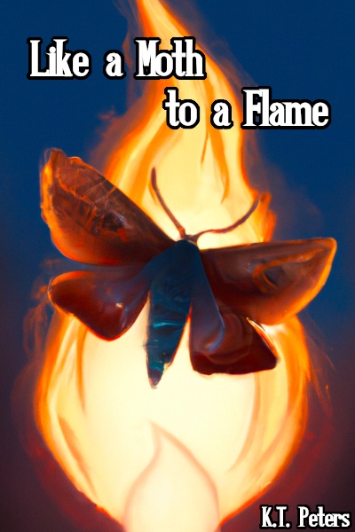 Like a Moth to a Flame