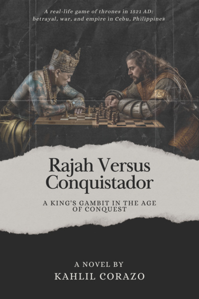 Rajah Versus Conquistador: A King's Gambit in the Age of Conquest