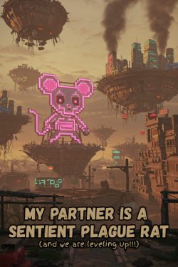 My Partner is a Sentient Plague Rat (And We’re Leveling Up!)