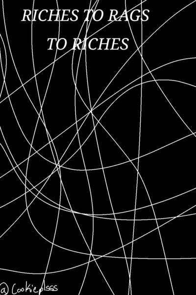 Riches to Rags to Riches