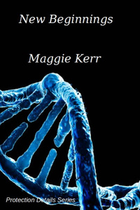 New Beginnings - Protection Detail Series - Book #0.5