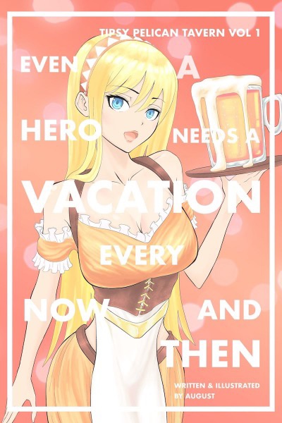 Even a Hero Needs a Vacation Every Now and Then