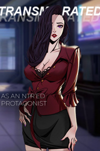 Transmigrated as an NTR’ed protagonist.