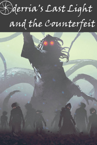 Oderria's Last Light and the Counterfeit