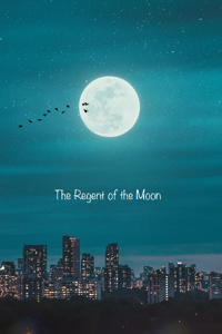 The Regent of the Moon