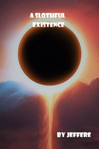A Slothful existence