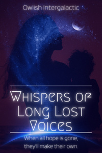 Whispers of Long Lost Voices