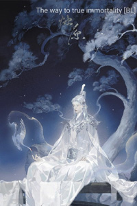 The way to true immortality[BL]