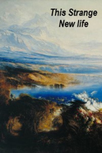 This Strange New Life
