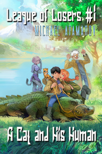 League of Losers: A Cat and His Human by Michael Atamanov