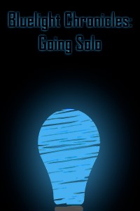 Bluelight Chronicles - Going Solo