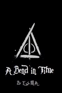 A BEND IN TIME