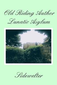 Old Riding Author Lunatic Asylum