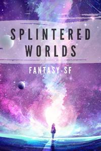 Splintered Worlds