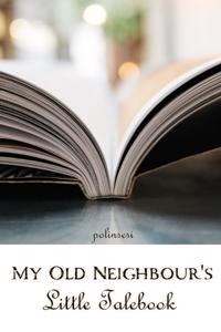 My Old Neighbour's Little Talebook