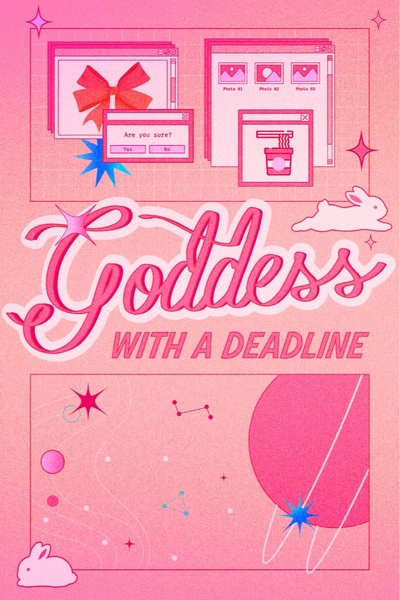 Goddess with a deadline