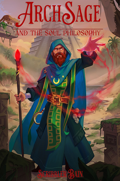 Archsage and the Soul Philosophy [OP MC, LitRPG]