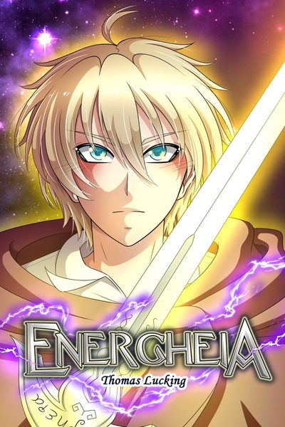 Energheia: Rise of the Lord of Energy [An Unconventional Science-Fantasy Isekai]