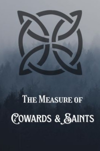 The Measure of Cowards and Saints