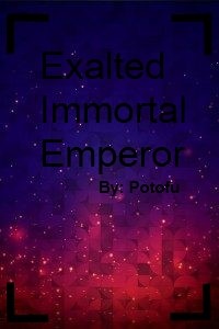 Exalted Immortal Emperor