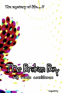 The Broken Boy - Self Made Coexistence