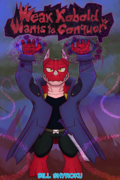 Weak Kobold Wants to Conquer [Monster Lead LitRPG Fantasy]