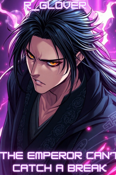 The Emperor Can't Catch A Break [Cultivation Transmigration]