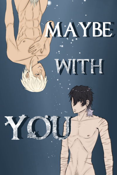 Maybe With You