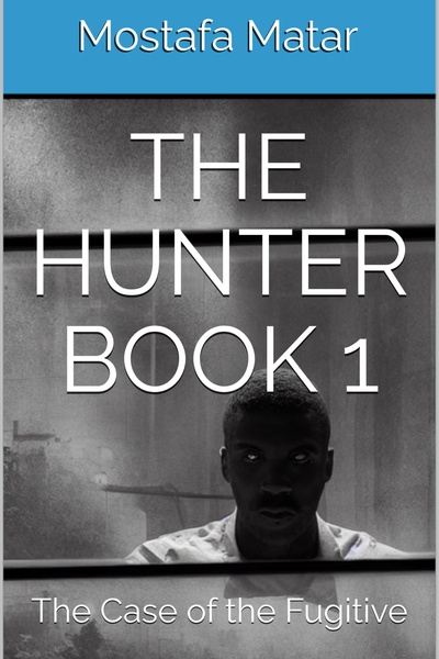 The Hunter Book 1: The Case of the Fugitive