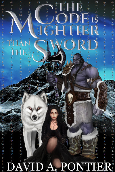 The Code is Mightier than the Sword (A LitRPG Adventure)