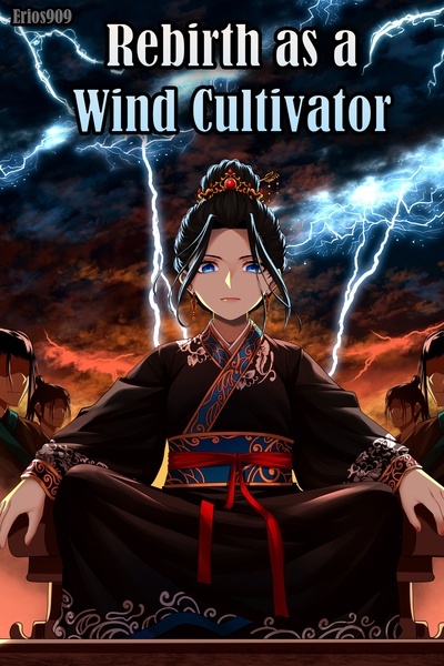 Rebirth as a Wind Cultivator [Wuxia/Xianxia Inspired Isekai Transmigration]