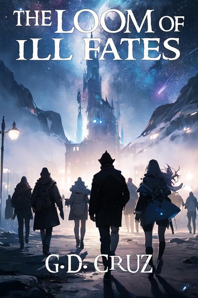 The Loom of Ill Fates [Relaunched. See my profile for link to Greatest Trick link]