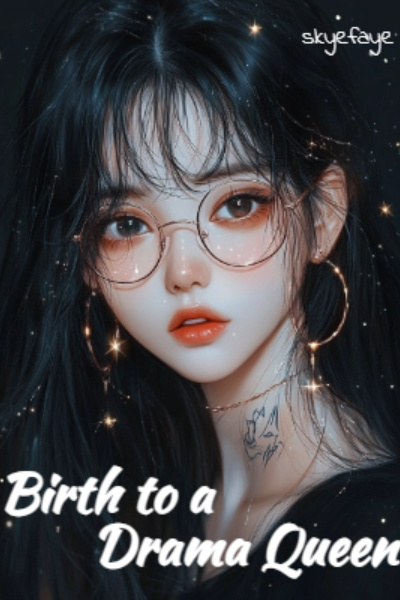 Birth to a Drama Queen