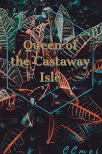 Queen of the Castaway Isle
