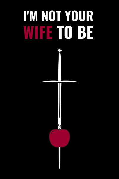 I'm Not Your Wife To Be
