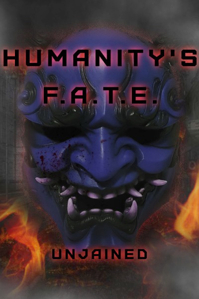 Humanity's F.A.T.E.
