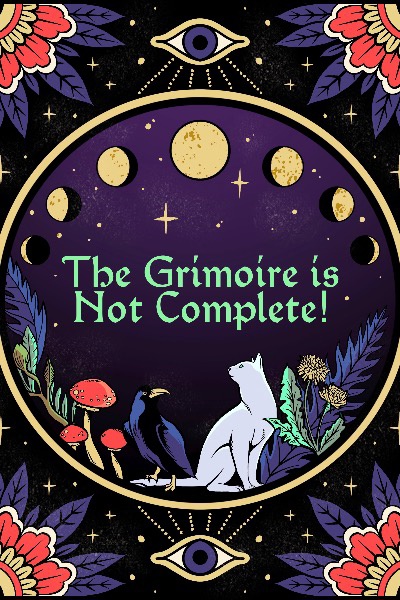The Grimoire is Not Complete! [A Magical LitRPG Adventure!]