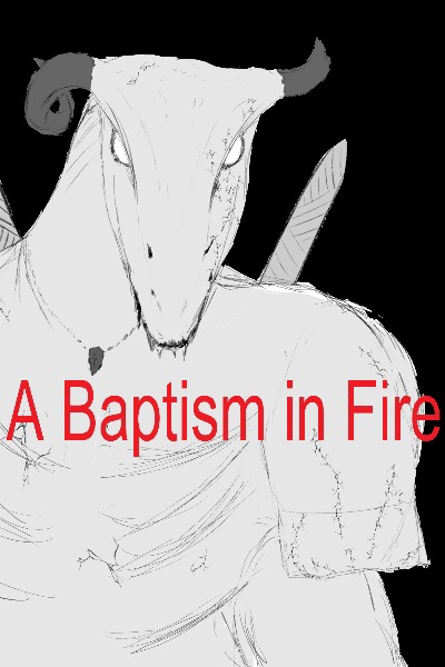 A Baptism in Fire