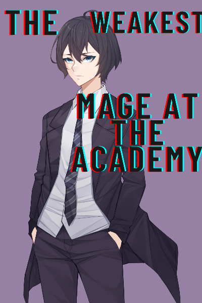 The Weakest Mage At The Academy