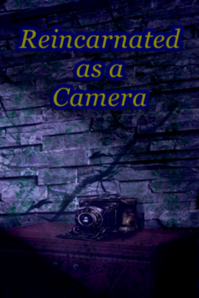 Reincarnated as a Camera: I Will Build up a Worldly Portfolio