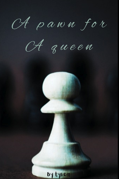A pawn for a queen